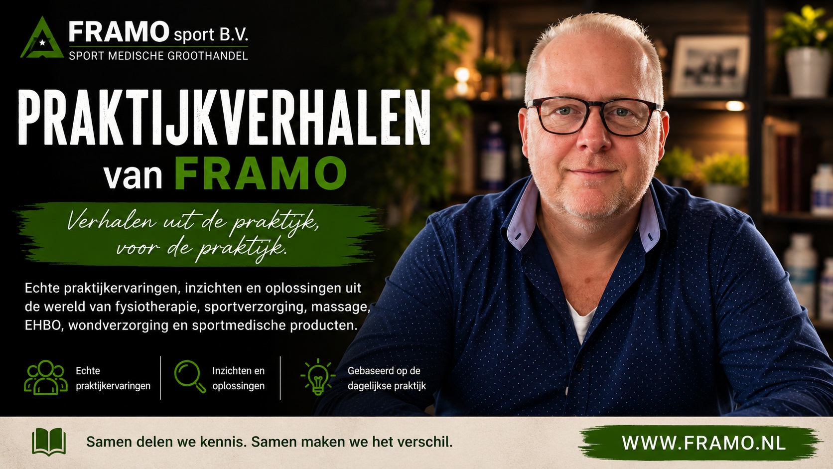 Praktijkverhalen van FRAMO met Albert Peters en kennis uit de dagelijkse praktijk